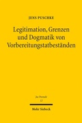 Cover: Legitimation, Grenzen und Dogmatik von Vorbereitungstatbest&auml;nden - Mohr Siebeck