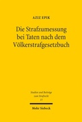 Cover: Die Strafzumessung bei Taten nach dem V&ouml;lkerstrafgesetzbuch - Mohr Siebeck