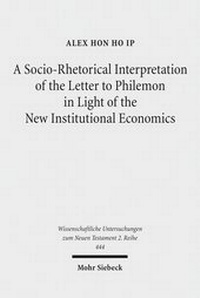 Abbildung von: A Socio-Rhetorical Interpretation of the Letter to Philemon in Light of the New Institutional Economics - Mohr Siebeck