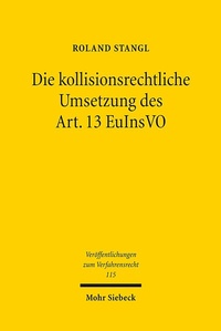 Abbildung von: Die kollisionsrechtliche Umsetzung des Art. 13 EuInsVO - Mohr Siebeck