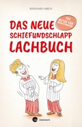 Cover: Das neue Schiefundschlapplachbuch - Katholisches Bibelwerk
