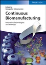 Cover: Continuous Biomanufacturing - Wiley-VCH