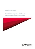 Cover: Charakterisierung und Modellierung der w&auml;ssrigen Lithium-Luft Batterie - KIT Scientific Publishing