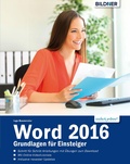 Cover: Word 2016 - Grundlagen f&uuml;r Einsteiger: Leicht verst&auml;ndlich. Komplett in Farbe! - Bildner Verlag