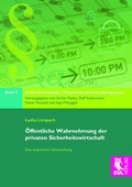 Cover: &Ouml;ffentliche Wahrnehmung der privaten Sicherheitswirtschaft - Josef Eul Verlag