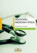 Cover: Vocaci&oacute;n, medicina y &eacute;tica - Universidad Pontificia Comillas (Publicaciones)