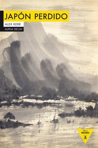 Enlarge image Cover: Japón perdido - Ediciones Alpha Decay, S.A.