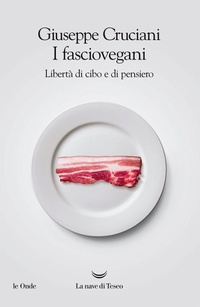 Abbildung von: I fasciovegani. Libertà di cibo e di pensiero - Le onde;La nave di Teseo