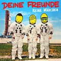 Cover: Deine Freunde: Keine M&auml;rchen - Universal Music