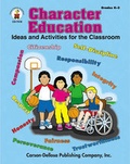Cover: Character Education, Grades K - 3 - Carson Dellosa Education