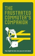 Cover: The Frustrated Commuter's Companion - Ebury Digital