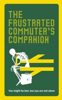 Enlarge image Cover: The Frustrated Commuter's Companion - Ebury Digital