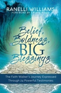 Cover: Belief, Boldness, BIG Blessings - Distributed By Ingram Spark