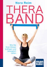 Abbildung von: Thera-Band. Kompakt-Ratgeber - Mankau Verlag