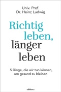 Cover: Richtig leben, l&auml;nger leben - Edition A