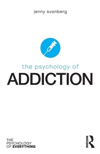 Enlarge image Cover: The Psychology of Addiction - Routledge