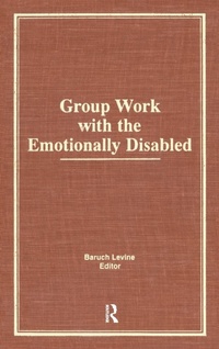 Enlarge image Cover: Group Work With the Emotionally Disabled - Routledge