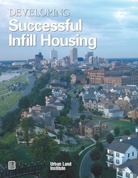 Abbildung von: Developing Successful Infill Housing - Urban Land Institute,U.S.