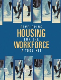 Enlarge image Cover: Developing Housing for the Workforce - Urban Land Institute,U.S.