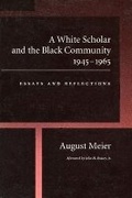 Cover: A White Scholar and the Black Community, 1945-1965 - University of Massachusetts Press