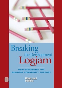Abbildung von: Breaking the Development Log Jam - Urban Land Institute,U.S.