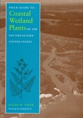 Cover: Field Guide to Coastal Wetland Plants of the South-eastern United States - University of Massachusetts Press