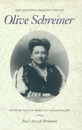 Cover: The Healing Imagination of Olive Schreiner - University of Massachusetts Press