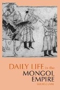 Cover: Daily Life in the Mongol Empire - Hackett Publishing Co, Inc