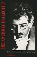 Cover: Melancholy Dialectics - University of Massachusetts Press