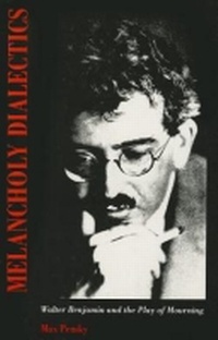 Enlarge image Cover: Melancholy Dialectics - University of Massachusetts Press
