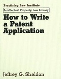 Cover: How to Write a Patent Application - Practising Law Institute