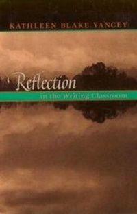 Enlarge image Cover: Reflection In The Writing Classroom - Utah State University Press