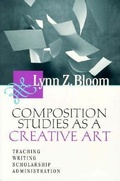 Cover: Composition Studies As A Creative Art - Utah State University Press