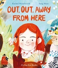 Cover: Out, Out, Away From Here - Flying Eye Books