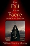 Cover: The Fall of the Faere and Other Stories - Penflight Books