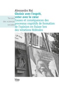 Cover: Choisir avec l'esprit, voter avec le coeur - Seismo Verlag