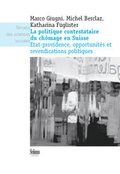 Cover: La politique contestataire du ch&ocirc;mage en Suisse - Seismo Verlag
