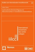 Cover: Systemische Ber&uuml;cksichtigung von Menschenrechten in Investitionsschiedsverfahren - Dike Verlag Z&uuml;rich