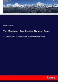Abbildung von: The Mammals, Reptiles, and Fishes of Essex - Hansebooks