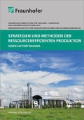 Cover: Strategien und Methoden der ressourceneffizienten Produktion. - Fraunhofer Verlag