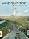 Cover: Wolfgang Mattheuer. Bilder als Botschaft - Galerie Schwind