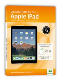 Abbildung von: DIE ANLEITUNG für das iPad mit iOS 11/12 +13 - Oestreich, Helmut