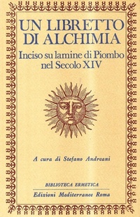 Abbildung von: Un libretto di alchimia. Inciso su lamine di piombo nel secolo XIV - Biblioteca ermetica;Edizioni Mediterranee