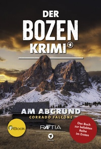 Abbildung von: Der Bozen-Krimi: Am Abgrund - Edition Raetia