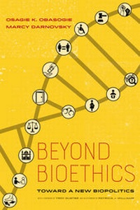 Enlarge image Cover: Beyond Bioethics - University of California Press