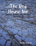 Cover: The Dog House Inn (Beaver Brook Cozy Mystery Short Story) - Lulu.com