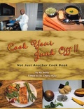Cover: Cook Your Junk Off!!: Not Just Another Cook Book - Lulu Publishing Services