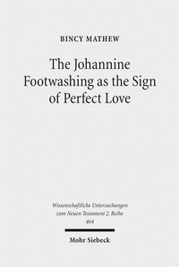 Abbildung von: The Johannine Footwashing as the Sign of Perfect Love - Mohr Siebeck