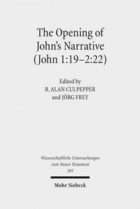 Abbildung von: The Opening of John's Narrative (John 1:19-2:22) - Mohr Siebeck