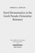 Abbildung von: Novel Hermeneutics in the Greek Pseudo-Clementine Romance - Mohr Siebeck